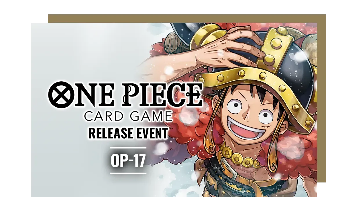 One Piece OP-17 Release Event (Monday)