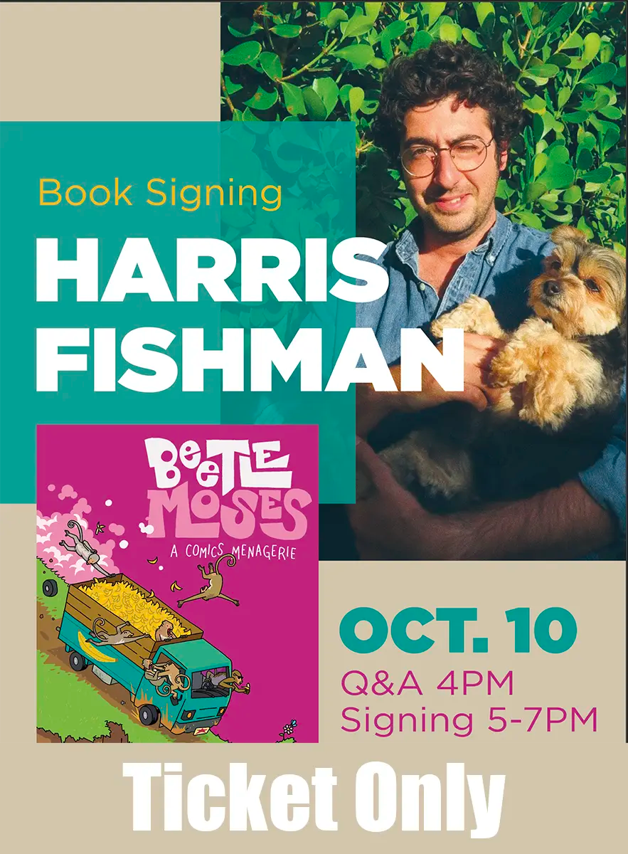 Harris Fishman/BeetleMoses Signing Ticket Only